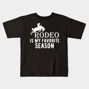 Rodeo Is My Favorite Season Kids T-Shirt